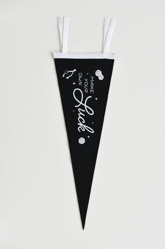 Make Your Own Luck Felt Pennant