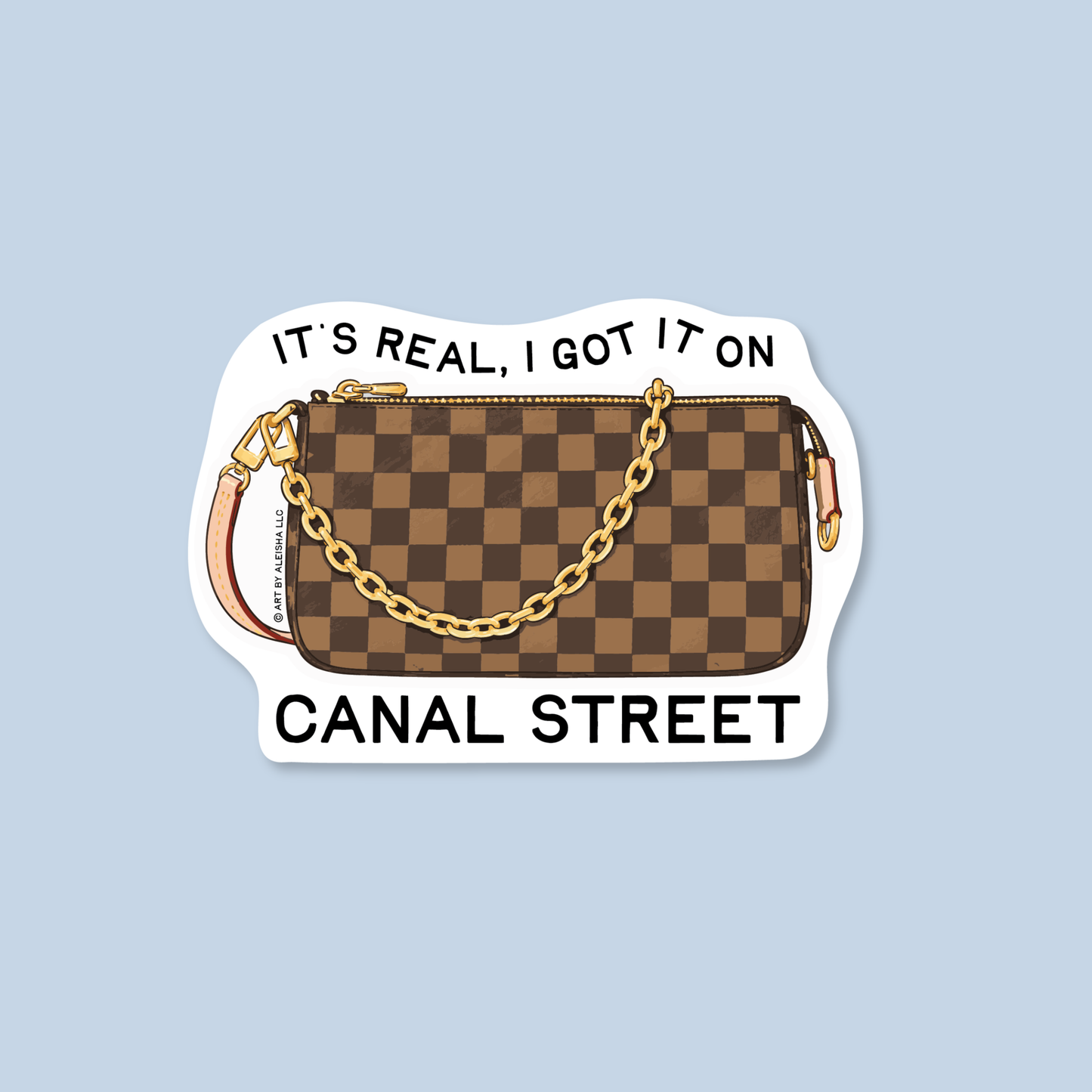 I Got It On Canal Street Sticker