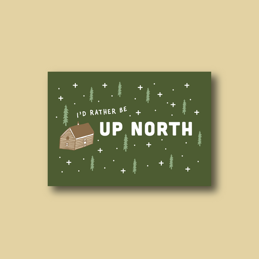I'd Rather Be Up North Magnet