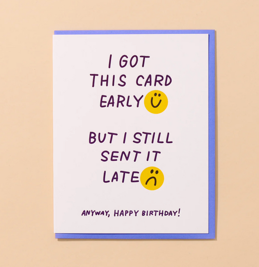 Early Late Birthday Card