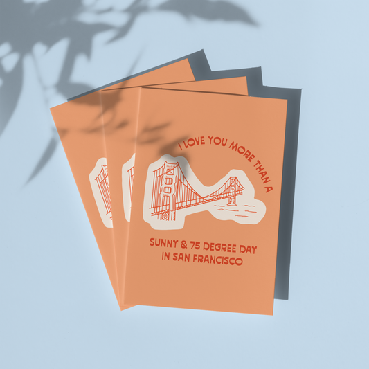 Sunny and 75 in SF Greeting Card